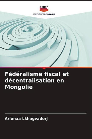 Fédéralisme fiscal et décentralisation en Mongolie