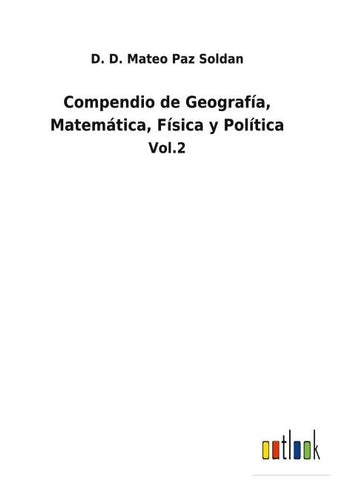 Compendio de Geografía, Matemática, Física y Política