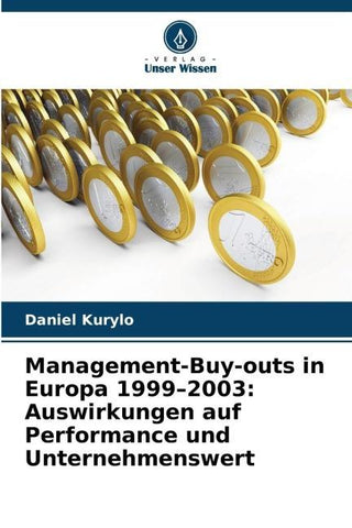 Management-Buy-outs in Europa 1999-2003: Auswirkungen auf Performance und Unternehmenswert