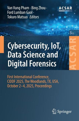 Cybersecurity, IoT, Data Science and Digital Forensics