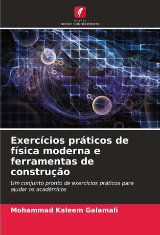 Exercícios práticos de física moderna e ferramentas de construção