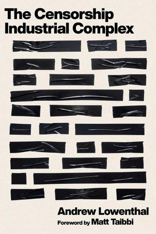 The Censorship-Industrial Complex