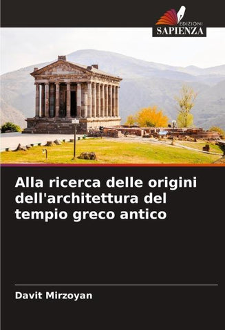 Alla ricerca delle origini dell'architettura del tempio greco antico