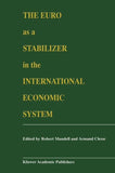 The Euro as a Stabilizer in the International Economic System