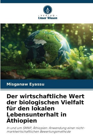 Der wirtschaftliche Wert der biologischen Vielfalt für den lokalen Lebensunterhalt in Äthiopien