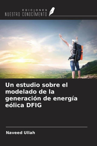 Un estudio sobre el modelado de la generación de energía eólica DFIG