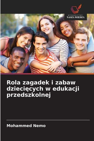 Rola zagadek i zabaw dzieci¿cych w edukacji przedszkolnej