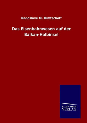 Das Eisenbahnwesen auf der Balkan-Halbinsel