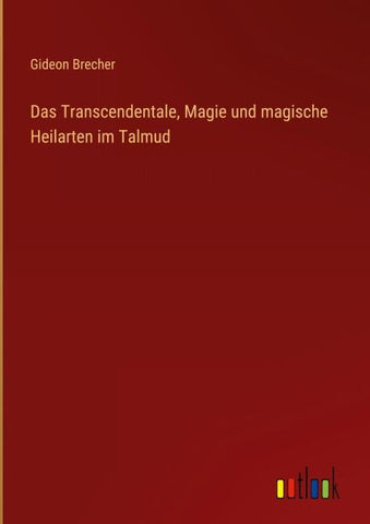 Das Transcendentale, Magie und magische Heilarten im Talmud