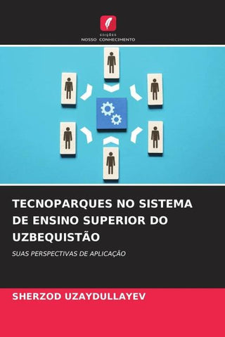 TECNOPARQUES NO SISTEMA DE ENSINO SUPERIOR DO UZBEQUISTÃO