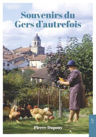 Souvenirs du Gers d'autrefois Revenons sur nos pas.....