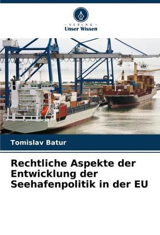 Rechtliche Aspekte der Entwicklung der Seehafenpolitik in der EU