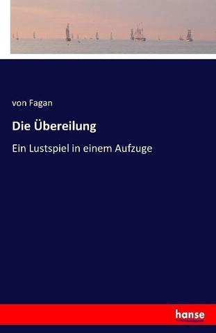 Die Übereilung