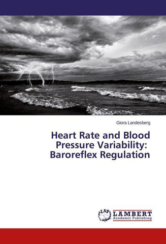 Heart Rate and Blood Pressure Variability: Baroreflex Regulation