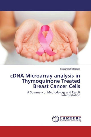 cDNA Microarray analysis in Thymoquinone Treated Breast Cancer Cells