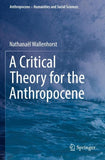 A Critical Theory for the Anthropocene