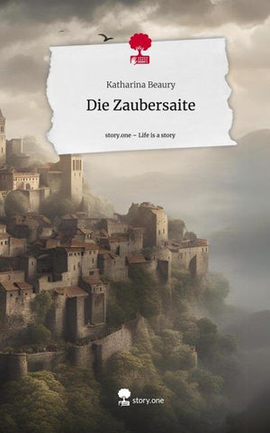 Die Zaubersaite. Life is a Story - story.one