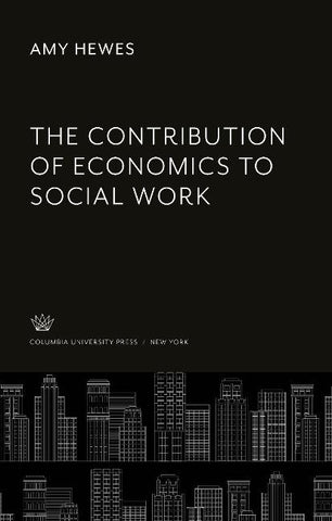 The Contribution of Economics to Social Work