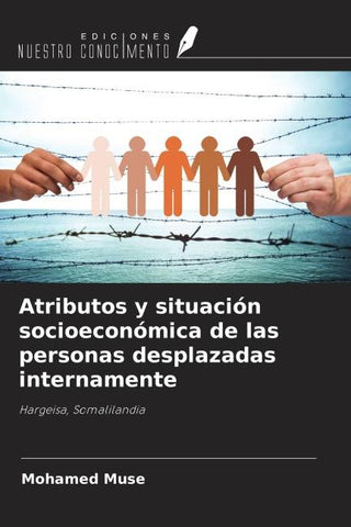 Atributos y situación socioeconómica de las personas desplazadas internamente