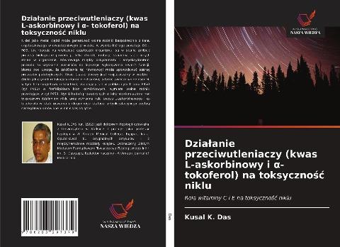 Dzia¿anie przeciwutleniaczy (kwas L-askorbinowy i ¿- tokoferol) na toksyczno¿¿ niklu
