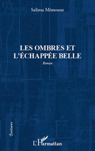 Les ombres et l'échappée belle