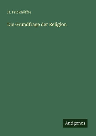 Die Grundfrage der Religion