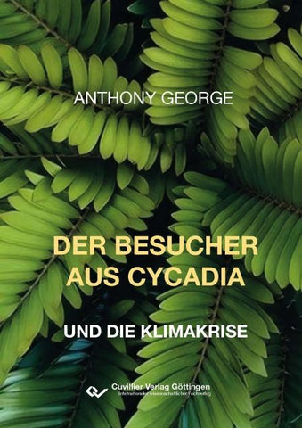Der Besucher aus Cycadia und die Klimakrise