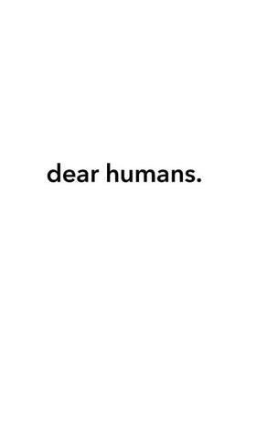 dear humans.