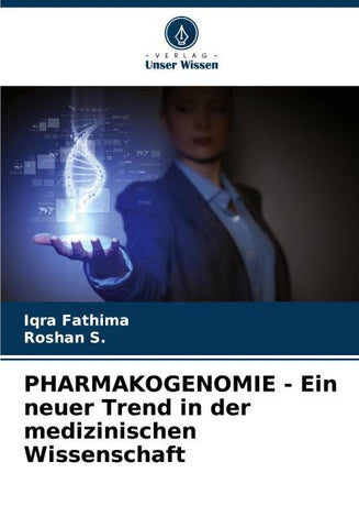 PHARMAKOGENOMIE - Ein neuer Trend in der medizinischen Wissenschaft