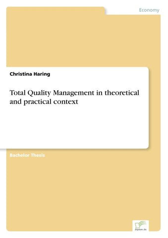 Total Quality Management in theoretical and practical context