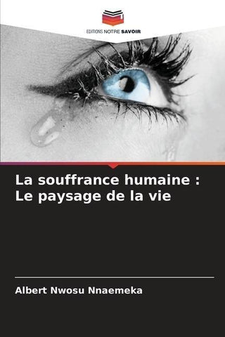 La souffrance humaine : Le paysage de la vie