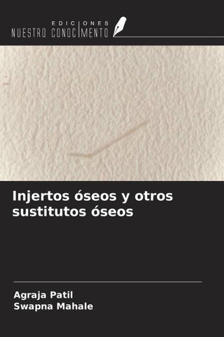 Injertos óseos y otros sustitutos óseos