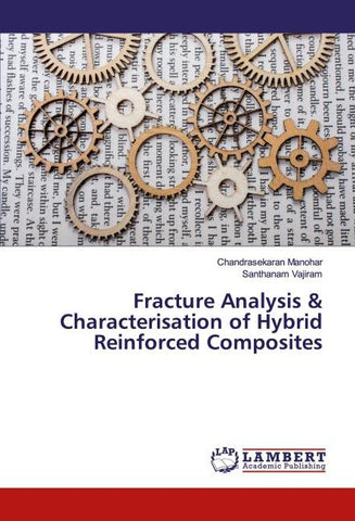 Fracture Analysis & Characterisation of Hybrid Reinforced Composites