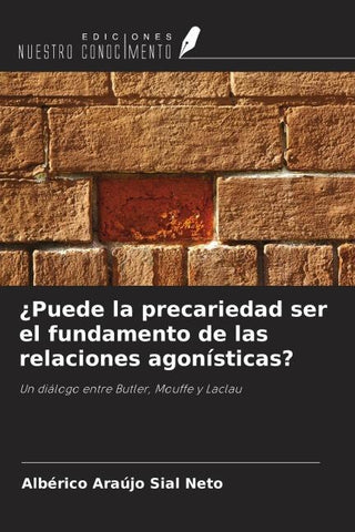 ¿Puede la precariedad ser el fundamento de las relaciones agonísticas?