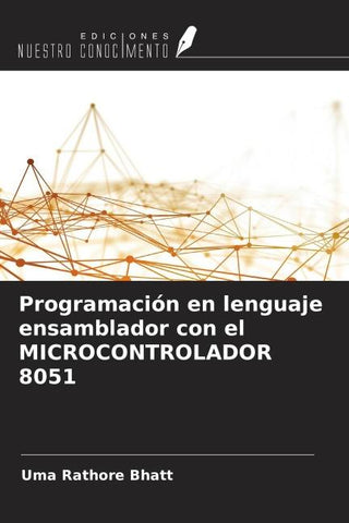 Programación en lenguaje ensamblador con el MICROCONTROLADOR 8051