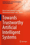 Towards Trustworthy Artificial Intelligent Systems