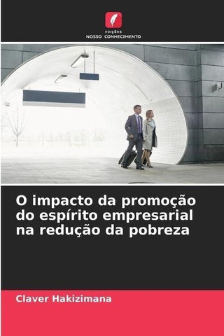 O impacto da promoção do espírito empresarial na redução da pobreza