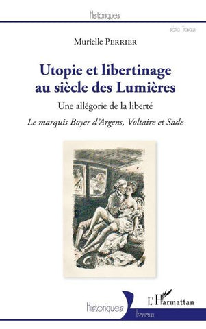 Utopie et libertinage au siècle des Lumières
