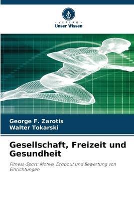 Gesellschaft, Freizeit und Gesundheit