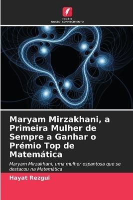 Maryam Mirzakhani, a Primeira Mulher de Sempre a Ganhar o Prémio Top de Matemática
