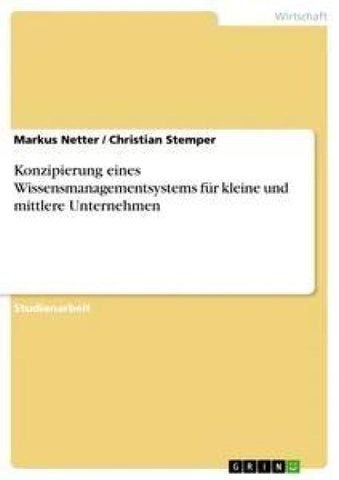Konzipierung eines Wissensmanagementsystems für kleine und mittlere Unternehmen