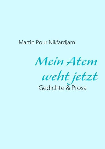 Mein Atem weht jetzt