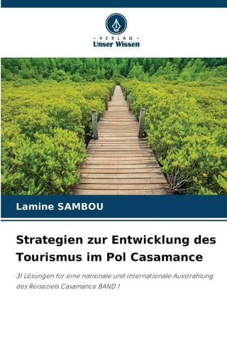 Strategien zur Entwicklung des Tourismus im Pol Casamance