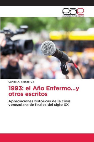 1993: el Año Enfermo...y otros escritos