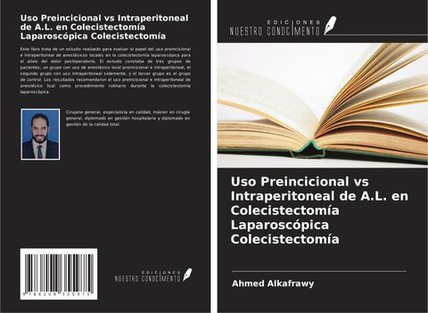 Uso Preincicional vs Intraperitoneal de A.L. en Colecistectomía Laparoscópica Colecistectomía