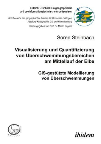 Visualisierung und Quantifizierung von Überschwemmungsbereichen am Mittellauf der Elbe