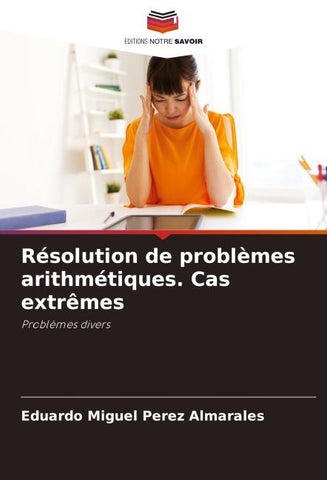 Résolution de problèmes arithmétiques. Cas extrêmes