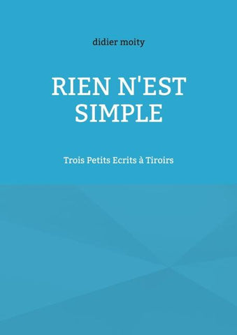 Rien n'est simple