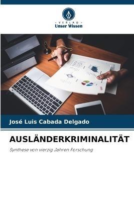 AUSLÄNDERKRIMINALITÄT