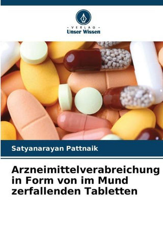 Arzneimittelverabreichung in Form von im Mund zerfallenden Tabletten